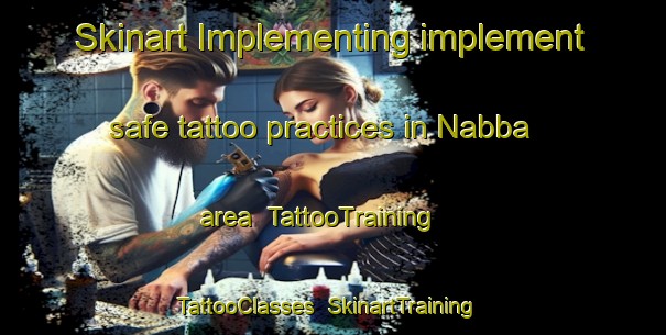 Skinart Implementing implement safe tattoo practices in Nabba area | TattooTraining | TattooClasses | SkinartTraining-Pakistan