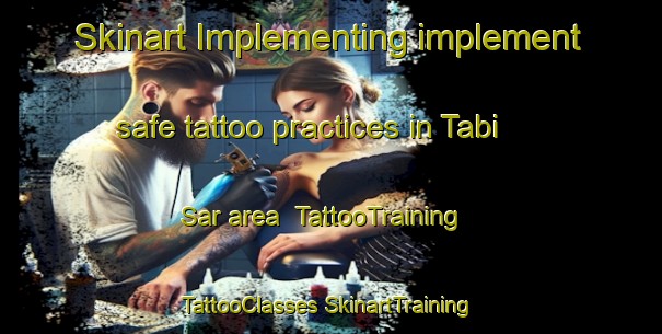 Skinart Implementing implement safe tattoo practices in Tabi Sar area | #TattooTraining #TattooClasses #SkinartTraining-Pakistan