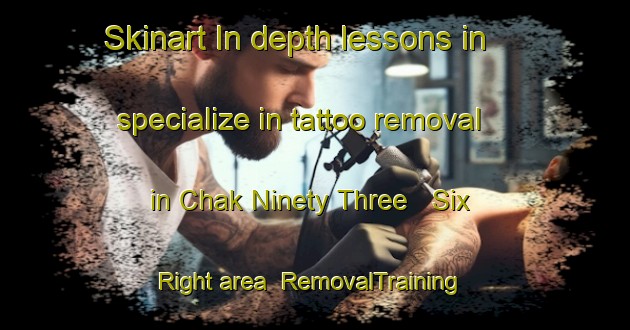 Skinart In-depth lessons in specialize in tattoo removal in Chak Ninety Three   Six Right area | RemovalTraining | RemovalClasses | SkinartTraining-Pakistan