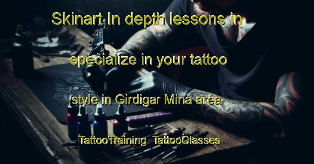 Skinart In-depth lessons in specialize in your tattoo style in Girdigar Mina area | TattooTraining | TattooClasses | SkinartTraining-Pakistan
