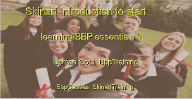 Skinart Introduction to start learning BBP essentials in Usman Goth | BbpTraining | BbpClasses | SkinartTraining-Pakistan