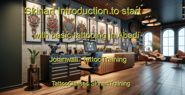 Skinart Introduction to start with basic tattooing in Abadi Joianwali | #TattooTraining #TattooClasses #SkinartTraining-Pakistan