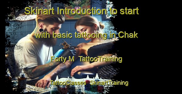 Skinart Introduction to start with basic tattooing in Chak Forty M | TattooTraining | TattooClasses | SkinartTraining-Pakistan