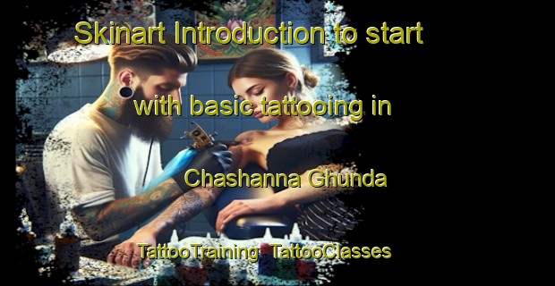 Skinart Introduction to start with basic tattooing in Chashanna Ghunda | TattooTraining | TattooClasses | SkinartTraining-Pakistan