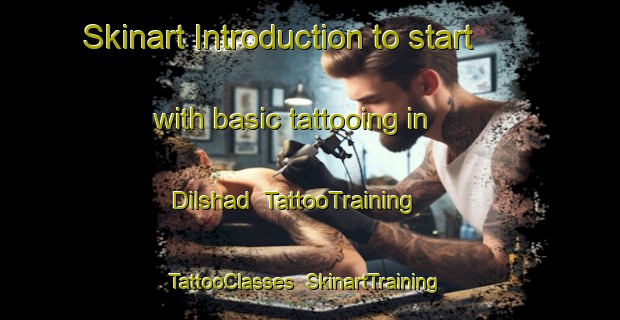 Skinart Introduction to start with basic tattooing in Dilshad | TattooTraining | TattooClasses | SkinartTraining-Pakistan