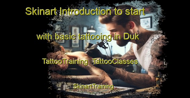 Skinart Introduction to start with basic tattooing in Duk | TattooTraining | TattooClasses | SkinartTraining-Pakistan