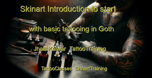 Skinart Introduction to start with basic tattooing in Goth Jhalli Kalwar | TattooTraining | TattooClasses | SkinartTraining-Pakistan