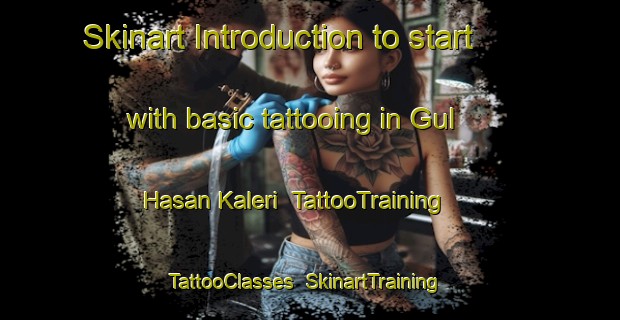 Skinart Introduction to start with basic tattooing in Gul Hasan Kaleri | TattooTraining | TattooClasses | SkinartTraining-Pakistan