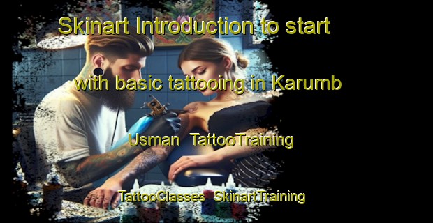 Skinart Introduction to start with basic tattooing in Karumb Usman | TattooTraining | TattooClasses | SkinartTraining-Pakistan