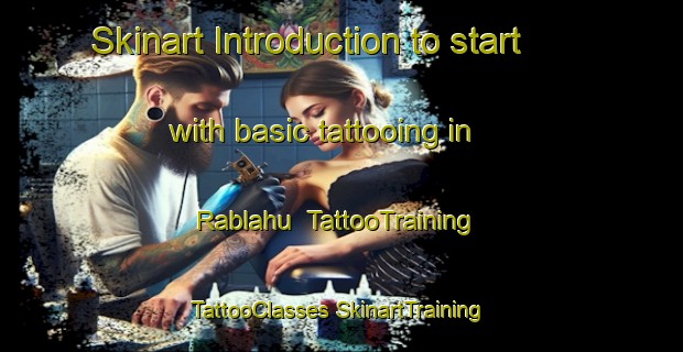 Skinart Introduction to start with basic tattooing in Rablahu | #TattooTraining #TattooClasses #SkinartTraining-Pakistan