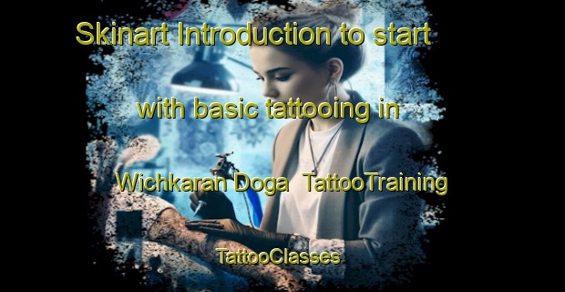 Skinart Introduction to start with basic tattooing in Wichkaran Doga | TattooTraining | TattooClasses | SkinartTraining-Pakistan