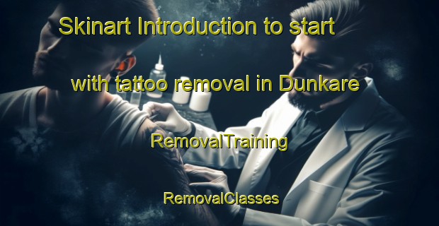 Skinart Introduction to start with tattoo removal in Dunkare | RemovalTraining | RemovalClasses | SkinartTraining-Pakistan
