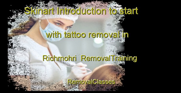 Skinart Introduction to start with tattoo removal in Richmohri | RemovalTraining | RemovalClasses | SkinartTraining-Pakistan