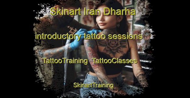 Skinart Iran Dharha introductory tattoo sessions | TattooTraining | TattooClasses | SkinartTraining-Pakistan