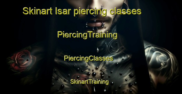 Skinart Isar piercing classes | PiercingTraining | PiercingClasses | SkinartTraining-Pakistan