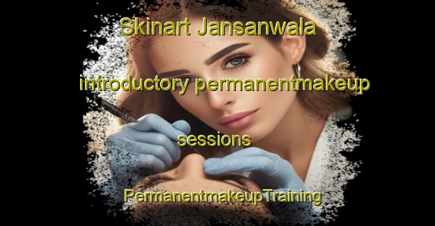 Skinart Jansanwala introductory permanentmakeup sessions | PermanentmakeupTraining | PermanentmakeupClasses | SkinartTraining-Pakistan