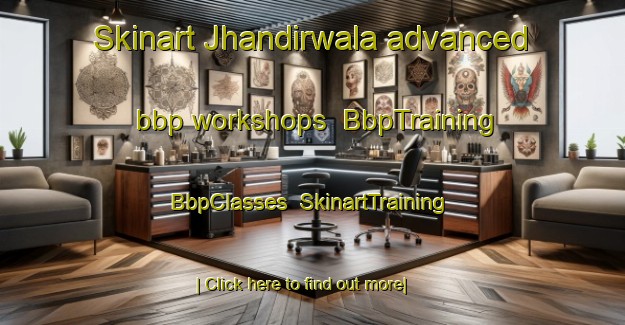 Skinart Jhandirwala advanced bbp workshops | BbpTraining | BbpClasses | SkinartTraining-Pakistan