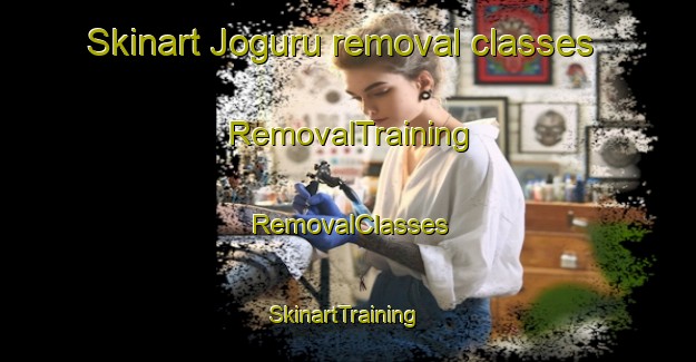 Skinart Joguru removal classes | RemovalTraining | RemovalClasses | SkinartTraining-Pakistan