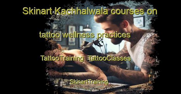 Skinart Kachhalwala courses on tattoo wellness practices | TattooTraining | TattooClasses | SkinartTraining-Pakistan