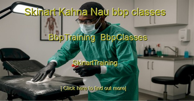 Skinart Kahna Nau bbp classes | BbpTraining | BbpClasses | SkinartTraining-Pakistan