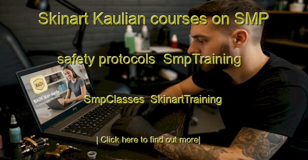 Skinart Kaulian courses on SMP safety protocols | SmpTraining | SmpClasses | SkinartTraining-Pakistan