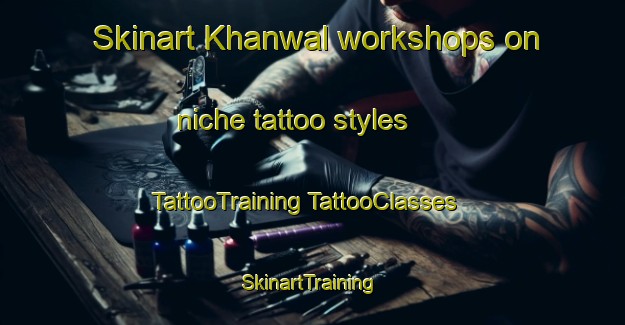 Skinart Khanwal workshops on niche tattoo styles | #TattooTraining #TattooClasses #SkinartTraining-Pakistan