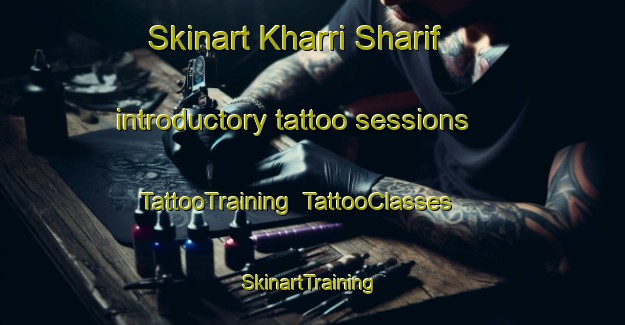 Skinart Kharri Sharif introductory tattoo sessions | TattooTraining | TattooClasses | SkinartTraining-Pakistan