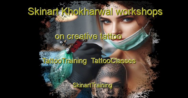 Skinart Khokharwal workshops on creative tattoo | TattooTraining | TattooClasses | SkinartTraining-Pakistan