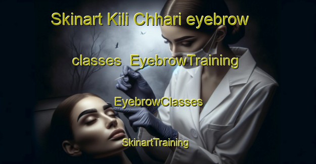 Skinart Kili Chhari eyebrow classes | EyebrowTraining | EyebrowClasses | SkinartTraining-Pakistan