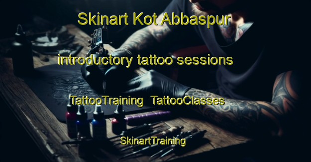 Skinart Kot Abbaspur introductory tattoo sessions | TattooTraining | TattooClasses | SkinartTraining-Pakistan