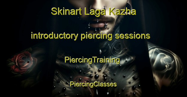 Skinart Laga Kazha introductory piercing sessions | #PiercingTraining #PiercingClasses #SkinartTraining-Pakistan