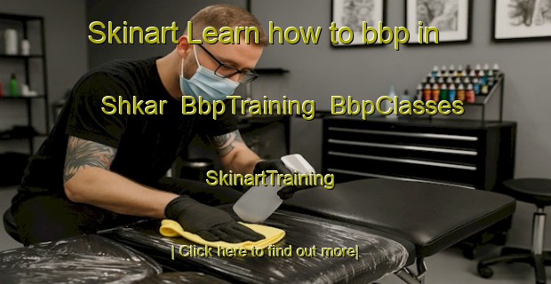 Skinart Learn how to bbp in Shkar | BbpTraining | BbpClasses | SkinartTraining-Pakistan