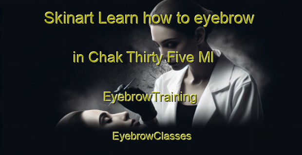 Skinart Learn how to eyebrow in Chak Thirty Five Ml | EyebrowTraining | EyebrowClasses | SkinartTraining-Pakistan