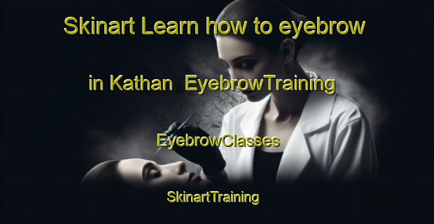 Skinart Learn how to eyebrow in Kathan | EyebrowTraining | EyebrowClasses | SkinartTraining-Pakistan