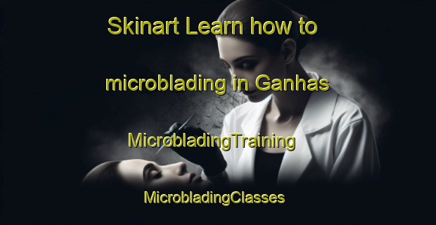 Skinart Learn how to microblading in Ganhas | MicrobladingTraining | MicrobladingClasses | SkinartTraining-Pakistan