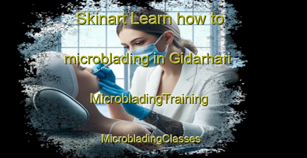 Skinart Learn how to microblading in Gidarhari | MicrobladingTraining | MicrobladingClasses | SkinartTraining-Pakistan