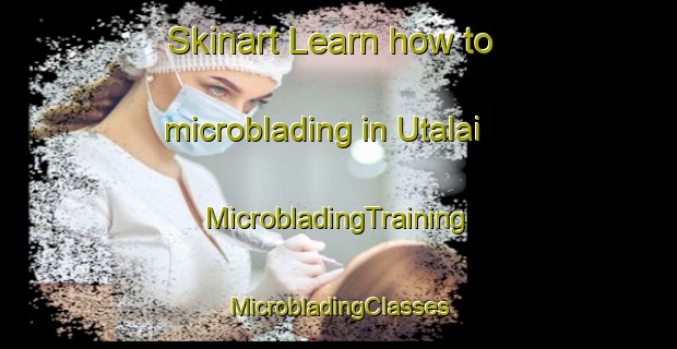 Skinart Learn how to microblading in Utalai | #MicrobladingTraining #MicrobladingClasses #SkinartTraining-Pakistan