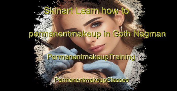Skinart Learn how to permanentmakeup in Goth Nagman | PermanentmakeupTraining | PermanentmakeupClasses | SkinartTraining-Pakistan