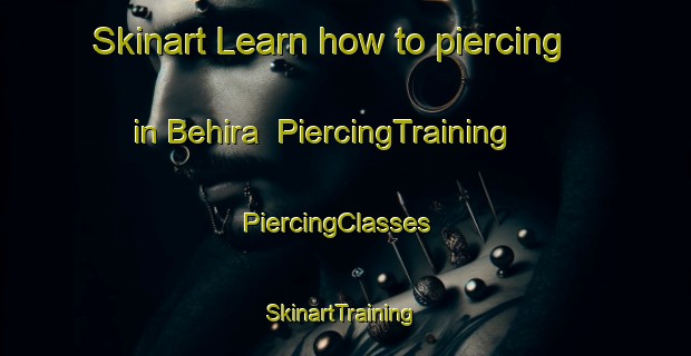 Skinart Learn how to piercing in Behira | PiercingTraining | PiercingClasses | SkinartTraining-Pakistan