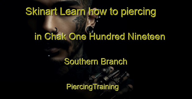 Skinart Learn how to piercing in Chak One Hundred Nineteen Southern Branch | PiercingTraining | PiercingClasses | SkinartTraining-Pakistan