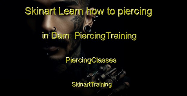 Skinart Learn how to piercing in Dam | PiercingTraining | PiercingClasses | SkinartTraining-Pakistan