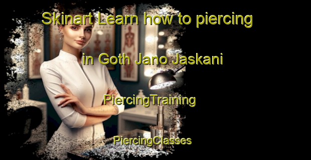 Skinart Learn how to piercing in Goth Jano Jaskani | PiercingTraining | PiercingClasses | SkinartTraining-Pakistan