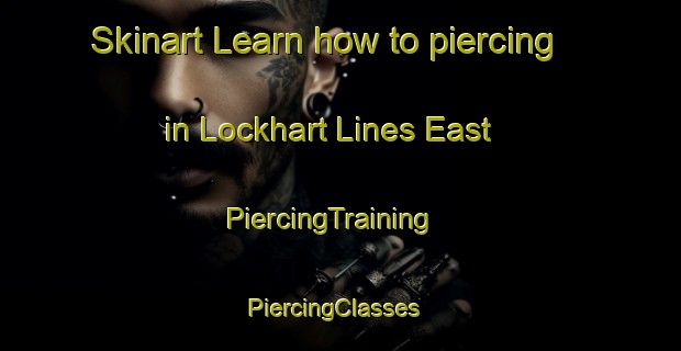 Skinart Learn how to piercing in Lockhart Lines East | PiercingTraining | PiercingClasses | SkinartTraining-Pakistan