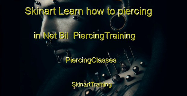 Skinart Learn how to piercing in Net Bil | PiercingTraining | PiercingClasses | SkinartTraining-Pakistan