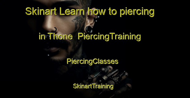 Skinart Learn how to piercing in Thone | PiercingTraining | PiercingClasses | SkinartTraining-Pakistan