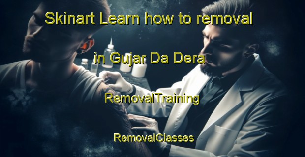 Skinart Learn how to removal in Gujar Da Dera | RemovalTraining | RemovalClasses | SkinartTraining-Pakistan