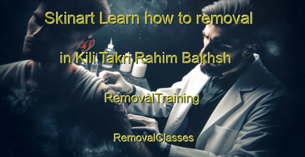Skinart Learn how to removal in Kili Takri Rahim Bakhsh | RemovalTraining | RemovalClasses | SkinartTraining-Pakistan