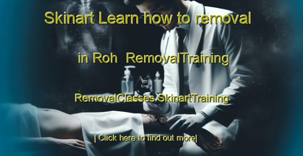 Skinart Learn how to removal in Roh | #RemovalTraining #RemovalClasses #SkinartTraining-Pakistan