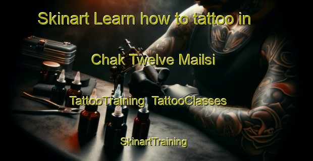 Skinart Learn how to tattoo in Chak Twelve Mailsi | TattooTraining | TattooClasses | SkinartTraining-Pakistan