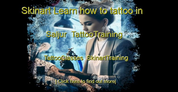 Skinart Learn how to tattoo in Saljur | TattooTraining | TattooClasses | SkinartTraining-Pakistan